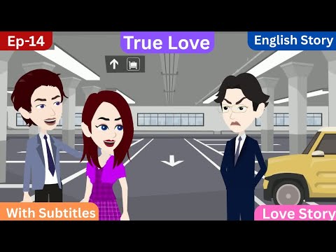 True Love | Part-14 |  English Story | Learn English | Animated Stories | English Queen