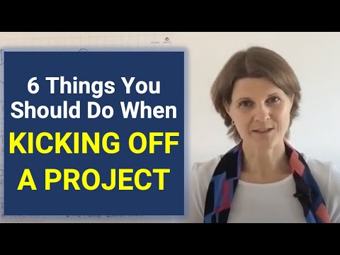 Six Things You Should Do When Kicking Off A Project