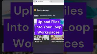 How to upload file(s) to your Microsoft Loop Workspace? #microsoftloop #loopapp #fileupload
