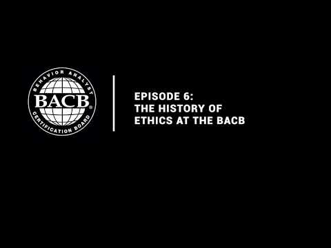Episode 6: The History of Ethics at the BACB