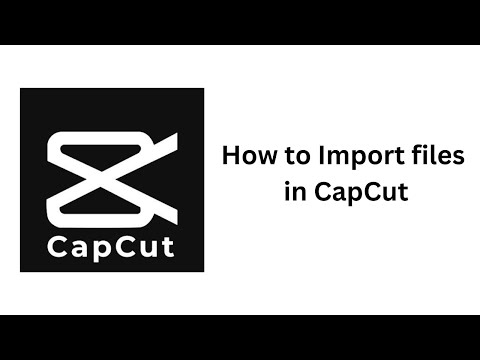 How to Import Files in CapCut