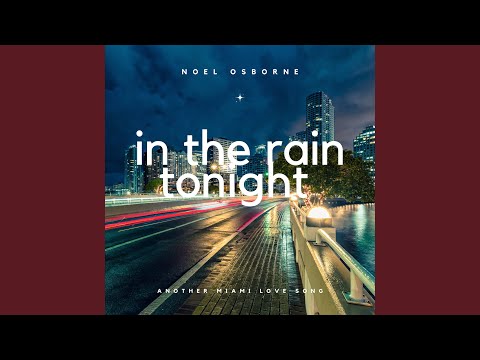 In the Rain Tonight (Another Miami Love Song)