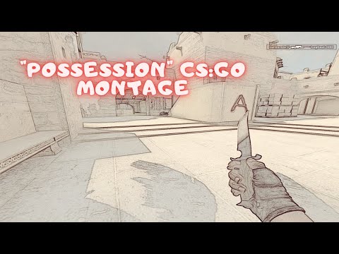POSSESSION CSGO MONTAGE ❤😂