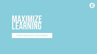 Maximize Learning