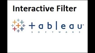 How to create Interactive Filters in Tableau