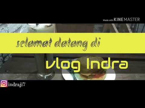 Vlog INDRA||Yang lagi ngehitz
