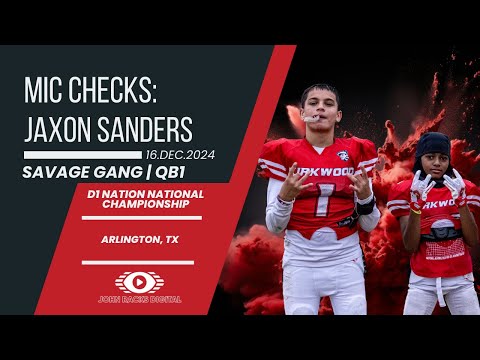 12U SAVAGE GANG | QB1 JAXON SANDERS MIC'D UP AND THROWING DOTS IN TEXAS | 2024 | D1 NATION NATIONALS