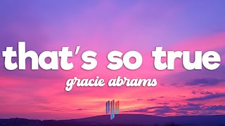 Gracie Abrams - That’s So True (Lyrics)