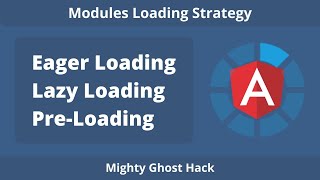 Eager Loading, Lazy Loading, and Pre-Loading in Angular