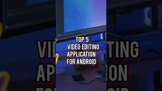 Top 10 Best Video Editing Application For Android User #editingvideo
