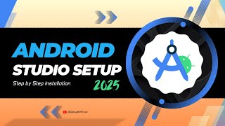 Install Android Studio on Windows 2025 | Step-by-Step Setup Guide