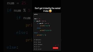 What will be the output of this code? Looks easy? Don’t get tricked by the nested if-else 😅.
