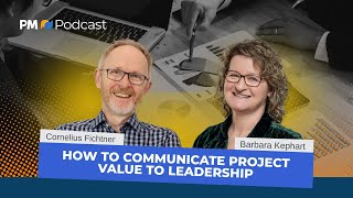 How to Communicate Project Value to Leadership | Episode 535