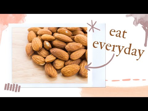 What You Didn’t Know About Eating Almonds Everyday