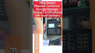 【Big News】Massive Container Energy Storage Units Available – Global Certifications + GW-level Cases