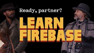 Learn Firebase - Free Course