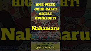 One Piece Card Game - Artist Highlight! Nakamaru  #onepiece #shorts