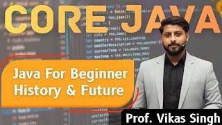 S1: Java for Beginner| History | Features | Applications | Careers in 2026