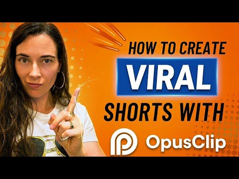 Turn Long Videos into Viral Shorts with Opus Clip (Tutorial)