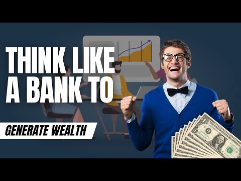 Unavailable Anywhere Else: Learn How to "Think Like a Bank" to Create Wealth