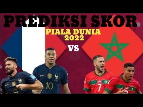 ⚽PREDIKSI || FRANCIS VS MOROCCO DI PEREMPAT FINAL PIALA DUNIA 2022..