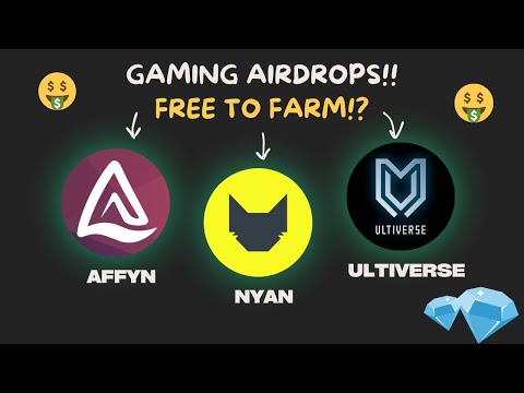 DON'T MISS THESE GAMING AIRDROPS! AFFYN; NYAN HEROES; ULTIVERSE!