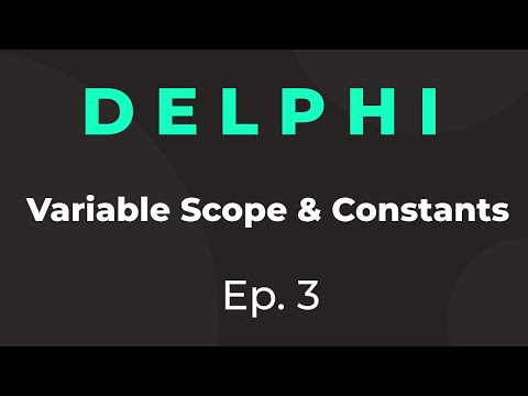 Delphi Tutorial 3: Variable Scope & Constants