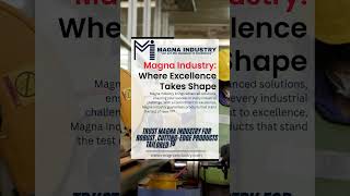 Why Top Industries Trust Magna Industry for Engineering Excellence! #BuiltToLast #SmartEngineering