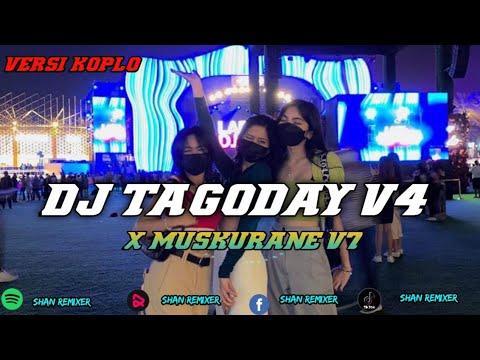 DJ TAGODAY V4 X MUSKURANE V7🎶🎶 || VERSI KOPLO HAJATAN || @ErvanRemixer ||