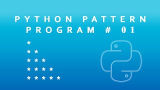 Python Pattern Programs | Printing Stars '*' in Right Angle Triangle Shape