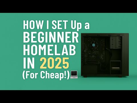 How I Set Up a Beginner Homelab in 2025 (For Cheap!) 💻