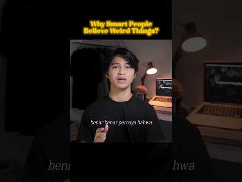 Kenapa Orang Pintar Percaya Hal yang Konyol? #berpikirkritis  #criticalthinking