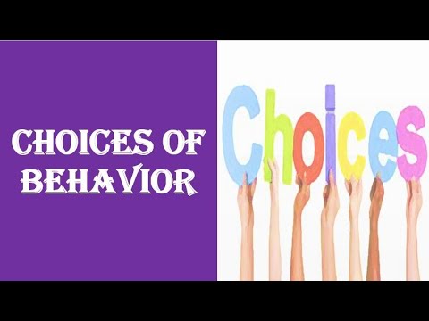 Choices of Behavior!