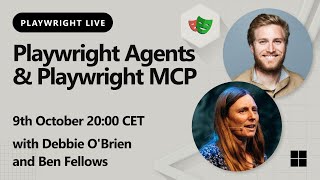 Playwright Live - Playwright Agents & Playwright MCP