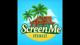 Screen Me Maui - Mobile Screen Repair Service on Maui