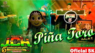 PIÑA TORO // ORQUESTA JCH //PRIMICIA EN CONCIERTO 2022