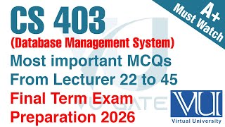 CS403 Final Term Preparation 2026 | Database Management System Full Revision | VU Gate