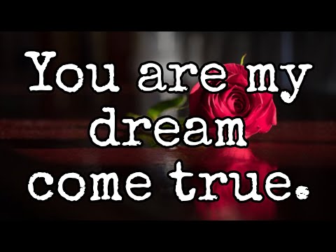You are my dream come true. 💖 love poem 💞 love poetry #beautifulmessage