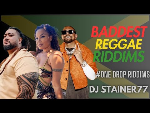 DJSTAINER77 - BADDEST REGGAE RIDDIMS (Part 3) ft. SeanPaul, Cecile, Romain, Chronixx, ChrisMartin
