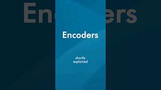 What are Encoders | Shortly Explained 🔍⏱  #encoder #encoding #encode