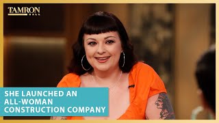 She Challenged the System & Launched an All-Woman Construction Company