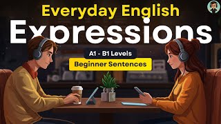 Everyday English Expressions You Must Know | English Learning Podcast for Beginners