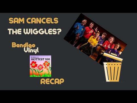 Sam Cancels the Wiggles - Bendigo Vinyl Hottest 100 Recap