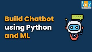Build Chatbot using Python and ML | Ivy Pro School | Arpendu Ganguly.
