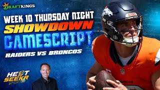 BRONCOS vs RAIDERS Gamescript | TNF Thursday Night Football DraftKings SHOWDOWN Strategy | Week 10