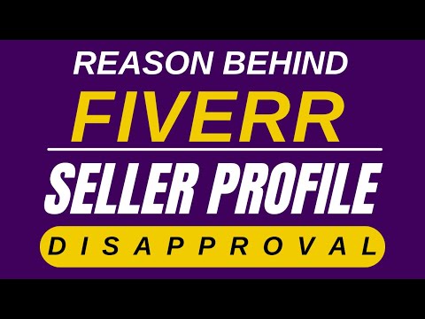 The reason behind Fiverr seller profile disapproval | Fiverr seller account not approved