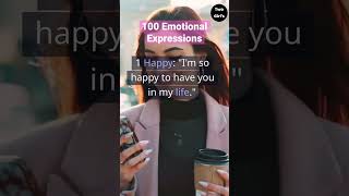 100 Emotional Expressions: Expand Your Emotional Vocabulary