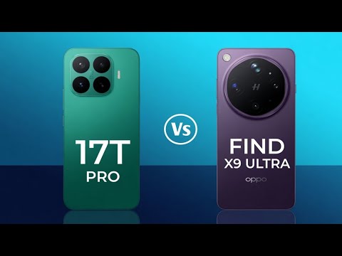 Xiaomi 17T Pro 5G vs Oppo Find X9 Ultra 5G 🔥