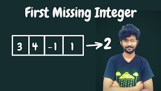 First Missing Integer Interviewbit solution | First Missing Positive Leetcode Solution