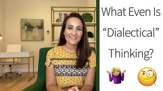 What is Dialectical Thinking?